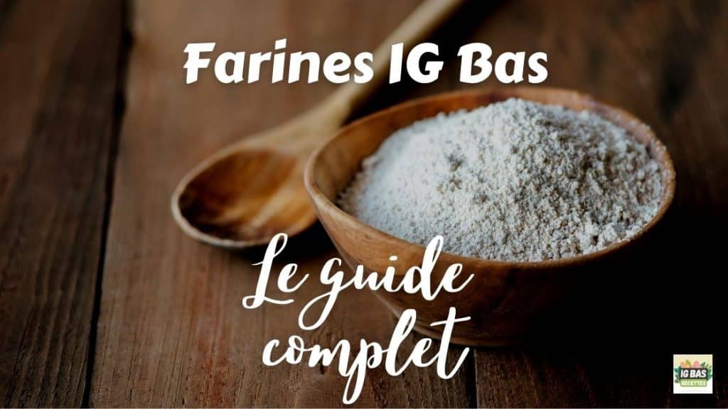 comparatif des farines ig bas